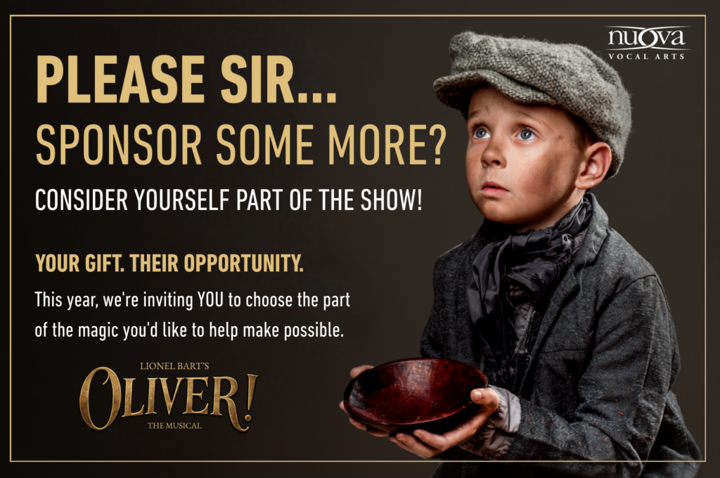 Oliver! sponsorship appeal: Please, sir… Sponsor some more? Your gift. Their opportunity.